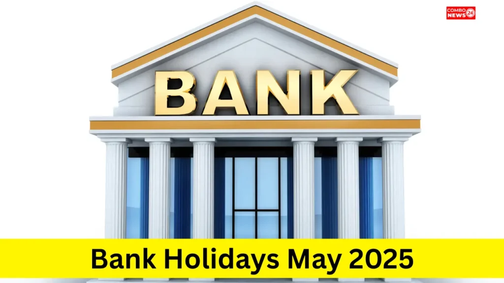 Bank Holidays May 2025